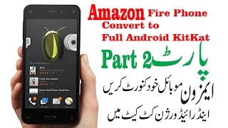 Amazon Fire Phone How to Root and Convert in Android Kitkat 100% Working Rom (Part 2). #amazon #root