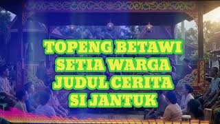 Download lagu SI JANTUK LUCU! 😂 TOPENG BETAWI SETIA WARGA PIMPINAN H. BOKIR JIUN | TOPENG BETAWI LEGENDARIS mp3