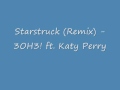 Starstruck Remix - 3OH3! ft. Katy Perry 