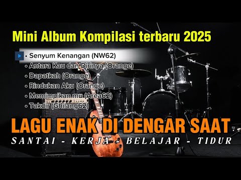 Mini Album Kompilasi Terbaru 2025 | Lagu Santai Enak Didengar Saat Kerja, Belajar & Tidur