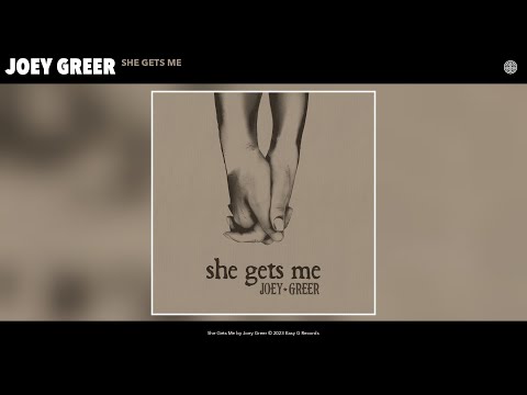Joey Greer - She Gets Me (Official Audio)