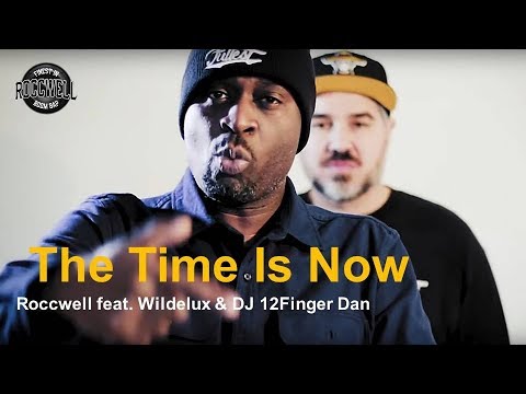 Roccwell ft Wildelux & DJ 12 FingerDan – “The Time Is Now”