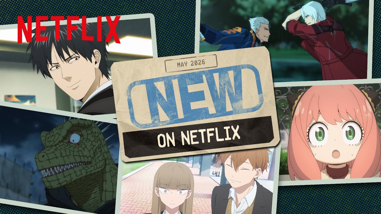 Anime to Watch on Netflix May 2026 | Netflix Anime