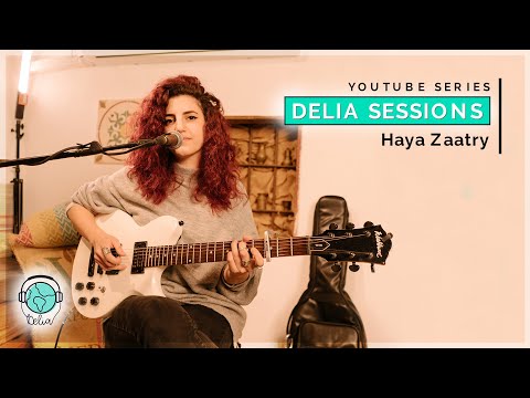 Haya Zaatry هيا زعاترة: Delia Sessions # 005 | Manakir (مناكير), Borders and Promises (حدود ووعود)