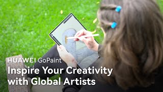 Huawei GoPaint - Inspire Your Creativity with Global Artists