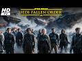 New Superpower Action Fantasy Full Movie 2026 English Star Wars Jedi Fallen Order Game Movie