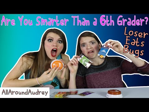 Are You Smarter Than a 6th Grader? / AllAroundAudrey Video