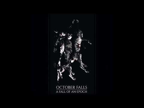 OCTOBER FALLS - A Fall of an Epoch (FULL ALBUM)