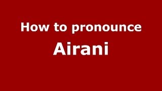 How to pronounce Airani