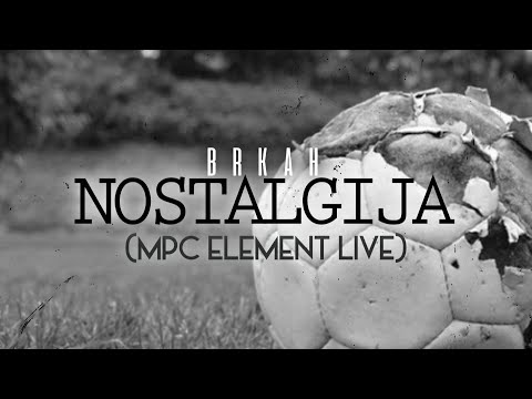 Brkah - Nostalgija (Mpc Element live)