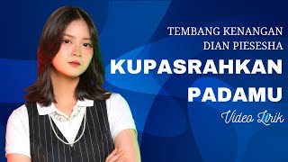 Download lagu Kupasrahkan Padamu - Dian Piesesha (Lirik Lagu) mp3