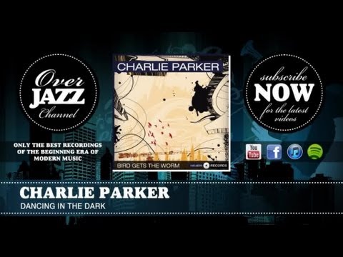 Charlie Parker - Dancing in the Dark (1950)