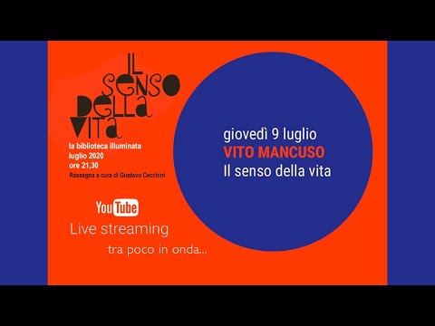 Il senso della vita - Vito Mancuso