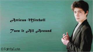 Atticus Mitchell - Turn it All Around - Lyrics