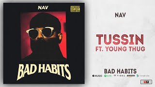 NAV - Tussin Ft. Young Thug (Bad Habits)