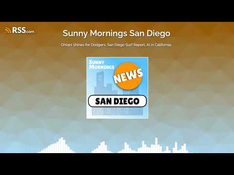 Ohtani Shines for Dodgers, San Diego Surf Report, AI in California.