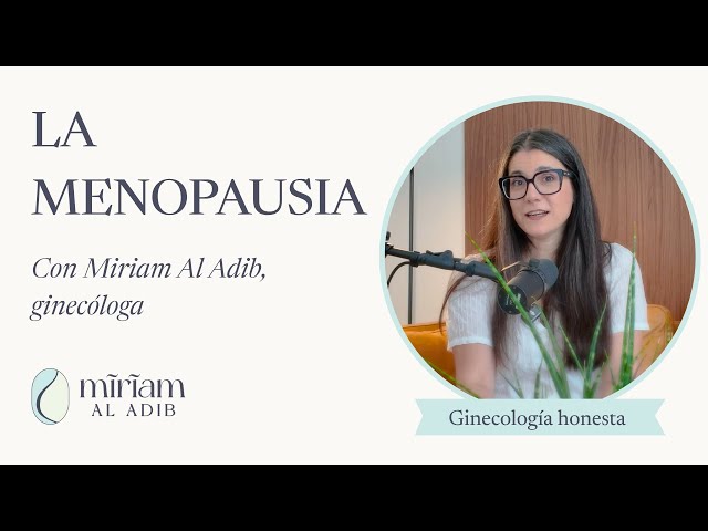 Vídeo relacionado con Cuadernos de MiriamGine. Cambios en la menopausia.: El nuevo orden hormonal de la menopausia.