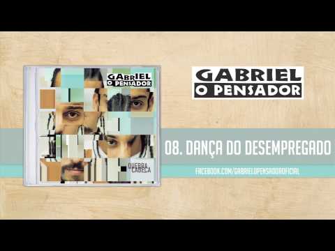 Gabriel o Pensador - Dança do Desempregado