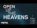 Open Up the Heavens
