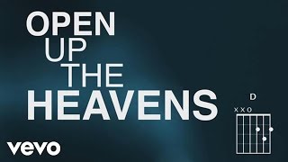 Vertical Worship - Open Up The Heavens (Official Lyric Video)