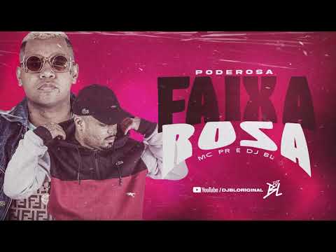 Mc PR - Poderosa Faixa Rosa ( DJ BL )