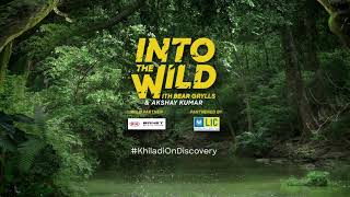 Into The Wild With Bear Grylls and Akshay Kumar  P