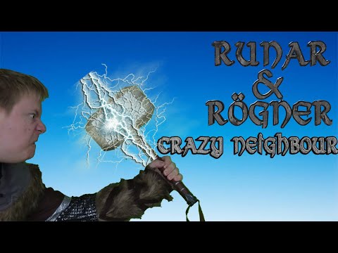 Runar & Rögner: Crazy Neighbour