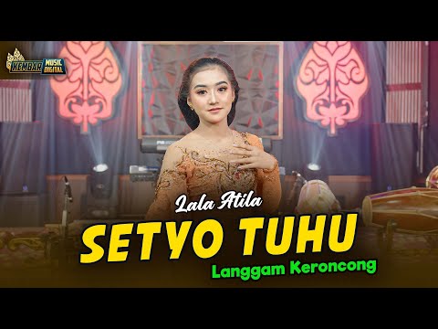 LALA ATILA - SETYO TUHU - KEMBAR CAMPURSARI ( Official Music Video)
