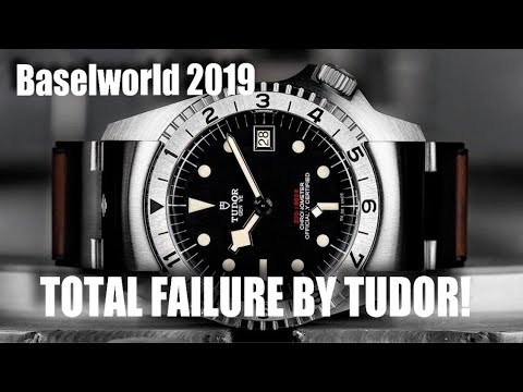 Tudor FAILS TO IMPRESS At Baselworld 2019!