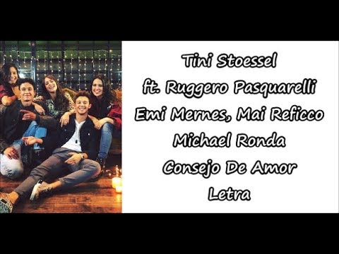Tini Stoessel ft. Rugge Pasquarelli, Emi Mernes, Mai Reficco, Michael Ronda - Consejo de amor letra