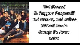 Tini Stoessel ft. Rugge Pasquarelli, Emi Mernes, Mai Reficco, Michael Ronda - Consejo de amor letra