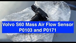 Change #Volvo S60 #Mass #Airflow #Sensor with #Enginecode #P0103 and #P0171 in 2 minutes