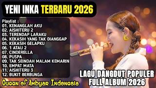 Download lagu YENI INKA TERBARU FULL ALBUM 2026 - KENANGLAH AKU, AISHITERU 2, TERENDAP LARAKU mp3