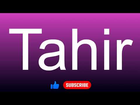 How to correctly pronounce - Tahir