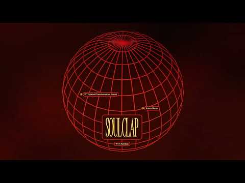 Soul Clap - WTF (World Transformation Force) (Kairos Remix)