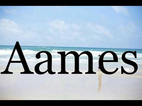 How To Pronounce Aames🌈🌈🌈🌈🌈🌈Pronunciation Of Aames