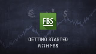 FBS Forex | Getting started with FBS