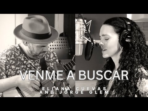 Venme a Buscar - Eliana Cuevas (feat. Jorge Glem)
