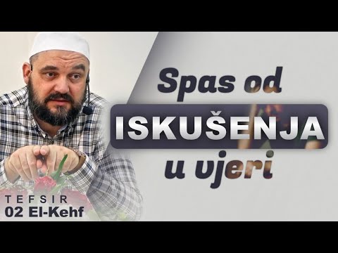 Tefsir | El-Kehf - 02 - prof. mr. Elvedin Huseinbašić