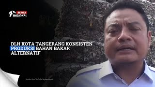 Download lagu DLH Kota Tangerang Konsisten Produksi Bahan Bakar Alternatif mp3