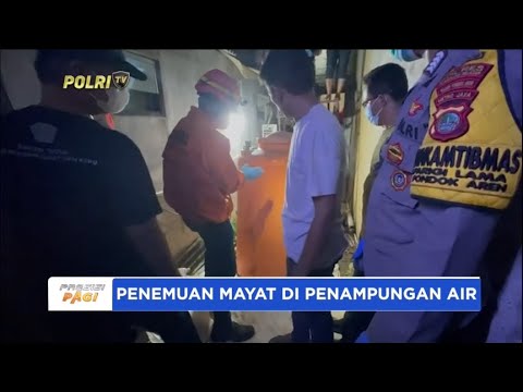 PENEMUAN MAYAT DALAM PENAMPUNGAN AIR