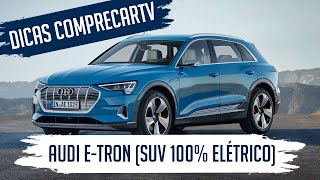 Audi e-tron (SUV 100% elétrico) no Brasil - Todos