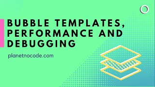 Using Bubble templates: performance and debugging thumbnail