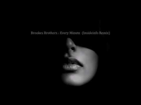 Brookes Brothers - Every Minute (Insideinfo Remix)