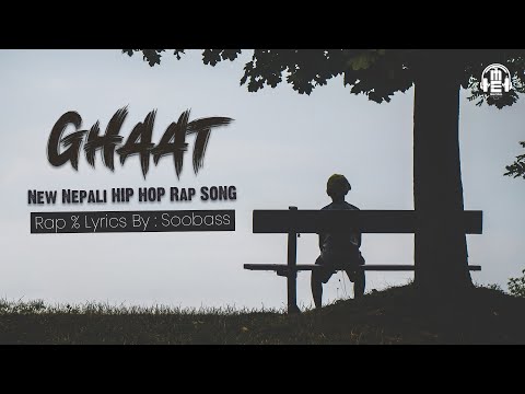 New Nepali Hip Hop Rap "Ghaat" | SOOBASS | New Nepali Emotional Hip Hop Rap Song | Prod. Master JB