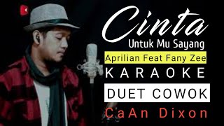 Download lagu CINTA UNTUK MU SAYANG KARAOKE DUET COWOK || CaAn Dixon mp3 Download lagu CINTA UNTUK MU SAYANG KARAOKE DUET COWOK || CaAn Dixon mp3
