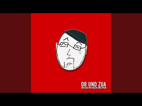 ob und zua (samma zua)