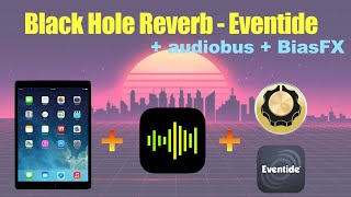 BLACK HOLE REVERB - EVENTIDE - Review