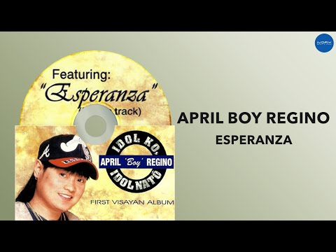 April Boy Regino - Esperanza (Official Audio)