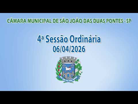4ª Sessão Ordinária - 06/04/2026